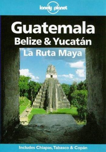 Lonely planet guatemala - lonely,