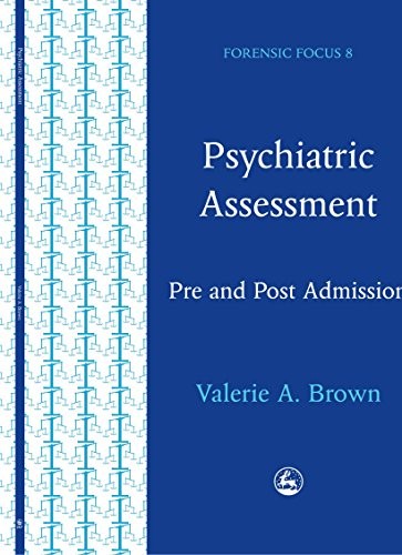 Psychiatric assessment pre - psychiatric, assessment: