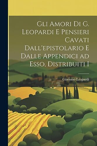 Leopardi gli amori - -,