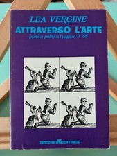 LEA VERGINE. ATTRAVERSO L’ARTE. Arcana 1976 (prima edizione). Volume brossurato 