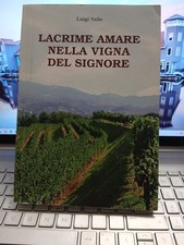 Lacrime amare nella vigna del