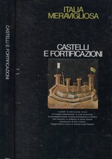 Castelli e fortificazioni. 