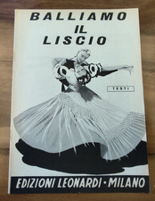 Spartito Musicale ** BALLIAMO IL LISCIO : TESTI ** Edizioni Leonardi, Milano