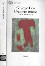 Una storia italiana. Vita di Ernesto Rossi. Giuseppe Fiori. 1997. IED.