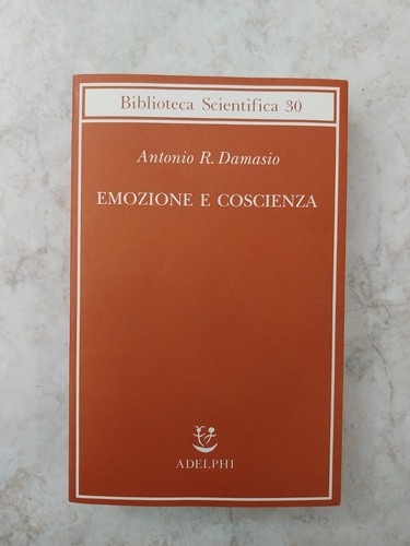 Antonio damasio emozione e - r., damasio-emozione