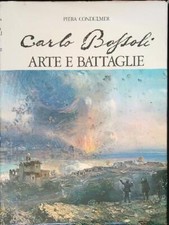 CARLO BOSSOLI ARTE E BATTAGLIE CONDULMER PIERA DIONISI 1973 