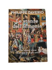 LE STANZE DELL'ARMONIA - PHILIPPE DAVERIO - RIZZOLI - 2016-Copertina Rigida