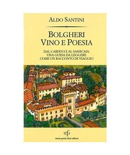 Bolgheri vino e poesia. Dal