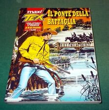 MAXI TEX n. 20 "Il Ponte della Battaglia" con 288 pagine inedite Bonelli 2016