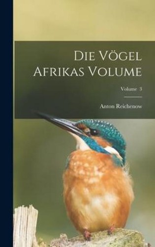 Die vögel afrikas volume - die,