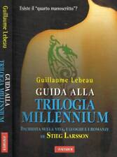 Guida alla trilogia Millennium. Inchiesta sulla vita, i luoghi e i romanzi di St