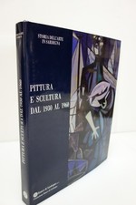 PITTURA E SCULTURA DAL 1930 AL 1960 STORIA DELL'ARTE IN SARDEGNA ALTEA MAGNANI