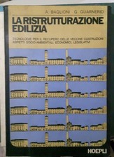 Baglioni Guarniero LA RISTRUTTURAZIONE EDILIZIA Hoepli 1980