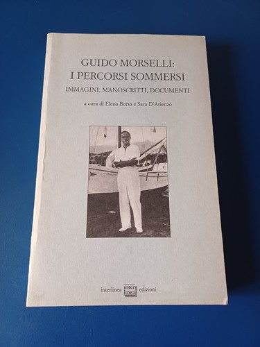 Guido morselli i percorsi - morselli,,