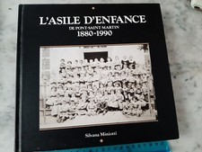 LIBRO STORIA DELL'ASILO DI PONT SAIN MARTIN 1880-1990 VALLE D'AOSTA FOTOGRAFICO