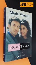 INCANTESIMO Fiction TV - Maria Venturi - 2000 Rai/Rizzoli 1^ ed - LIBRO serie