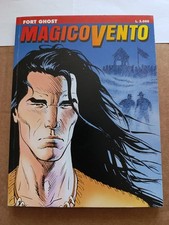 MAGICO VENTO N. 1 Fort Ghost Sergio Bonelli Editore. Prima Edizione 