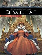 Historica Biografie 10 Elisabetta I di Delmas ed. Mondadori Comics 