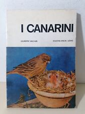 I Canarini - Giuseppe Vaccari, Libro Encia 1974 Serinus Canarius Illustrato
