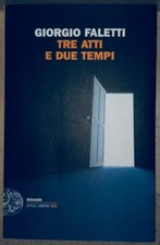 FALETTI - TRE ATTI E DUE TEMPI