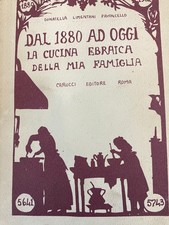 DAL 1880 AD OGGI LA CUCINA EBRAICA DELLA MIA FAMIGLIA - 1982