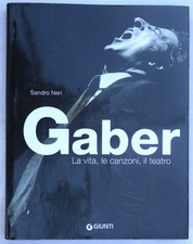 libro Gaber - La vita, le canzoni, il teatro