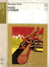 Paese d'ombre. . Giuseppe Dessì. 1972. .