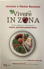 ROMANO, VIVERE IN ZONA, LIBRO DEFINITIVO SULLA DIETA ANTINFIAMMATORIA, BUR