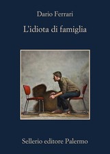 Dario Ferrari, L'idiota di