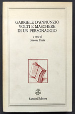 VOLTI MASCHERE DI UN PERSONAGGIO Gabriele D’Annunzio Sansoni 1988