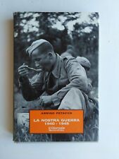 Arrigo Petacco - La nostra guerra 1940-1945 - Il Giornale 2003