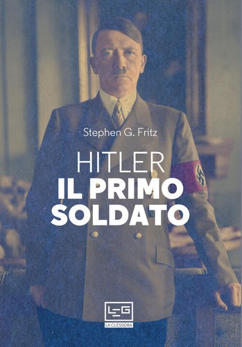 Hitler primo soldato - il,