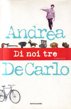 MO2 - NOI TRE - Andrea de Carlo - ed. Mondadori 1997