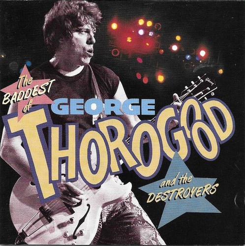 George thorogood the - george, &