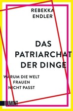 Das Patriarchat der Dinge ~