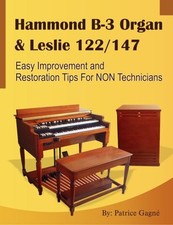 HAMMOND B-3 ORGAN & LESLIE 122/147 EASY IMPROVEMENT AND By Patrice Gagne **NEW**
