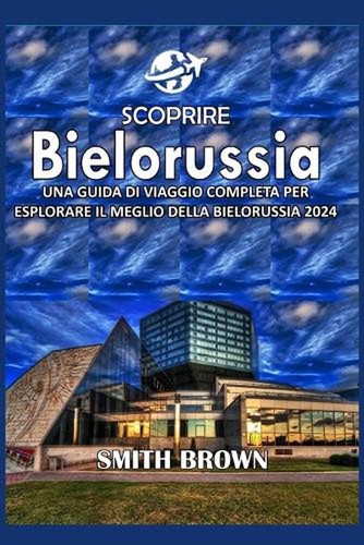 Scoprire bielorussia una - bielorussia:,
