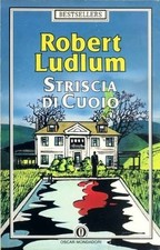 Striscia Di Cuoio,Robert Ludlum  ,Oscar Mondadori,1986