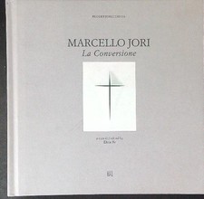 MARCELLO JORI LA CONVERSIONE RE ELENA GLI ORI 2010  RILEGATO