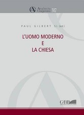 L'Uomo Moderno E La Chiesa