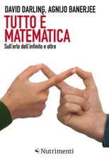 Tutto è matematica. Sull'orlo dell'infinito e oltre - Darling David, Baner...