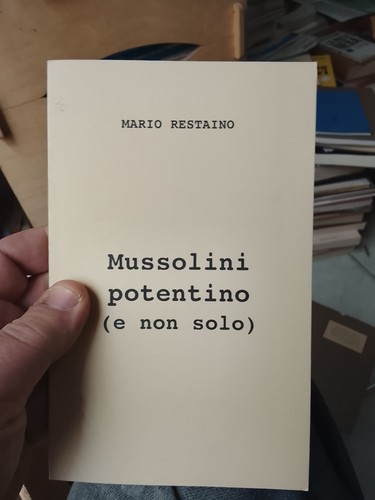 Mussolini potentino non - mussolini,