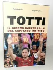 LIBRO TOTTI "IL GIORNO DEL CAPITANO INFINITO" KENNESS