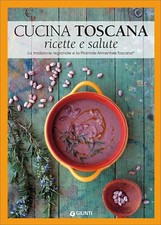 Cucina toscana. Ricette e
