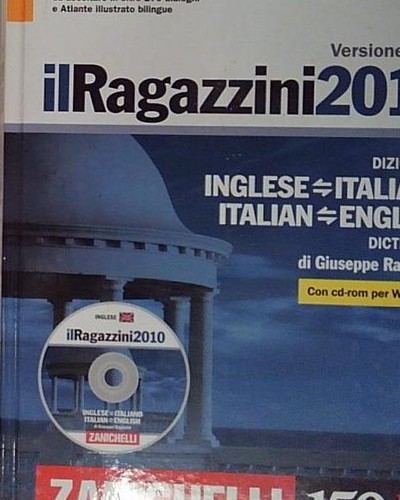 Ragazzini 2010 dizionario - il, 2010.