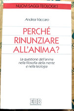 PERCHE' RINUNZIARE ALL' ANIMA