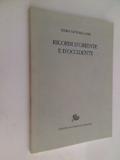 RICORDI D'ORIENTE E D'OCCIDENTE - MARIA VITTORIA CORA - 2014 - ENRICO PIAGGIO