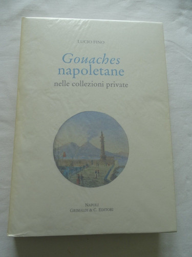 Fino gouaches napoletane - fino-gouaches, nelle