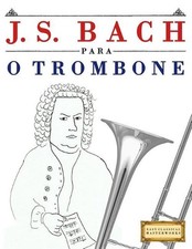 J. S. Bach Para O Trombone: 10