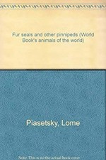 Fur Seals and Other Pinnipeds Hardcover Lome Piasetsky
